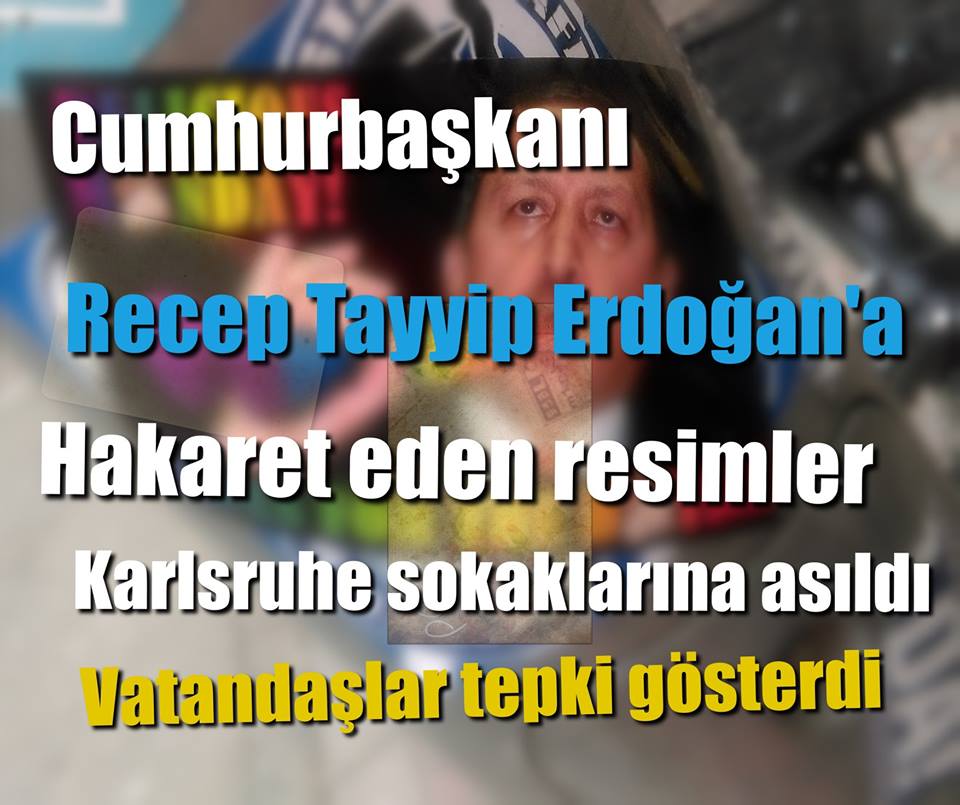 Karlsruhe ‘de Cumhurbaşkanı Recep Tayyip Erdoğan’a Hakaret